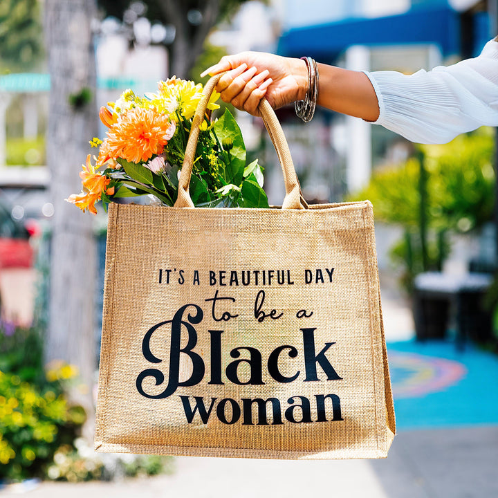 Jute Tote Bag – “It’s a Beautiful Day to Be a Black Woman”