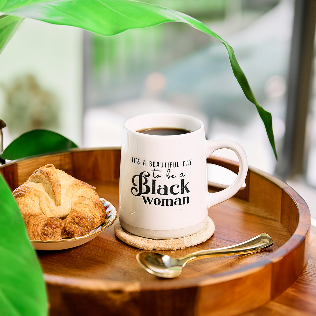 18oz Ceramic Mug – “It’s a Beautiful Day to Be a Black Woman”