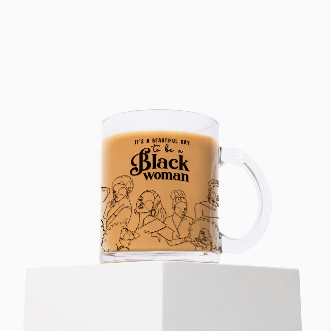 4th Anniversary "It's a Beautiful Day to be a Black Woman" Glass Mug