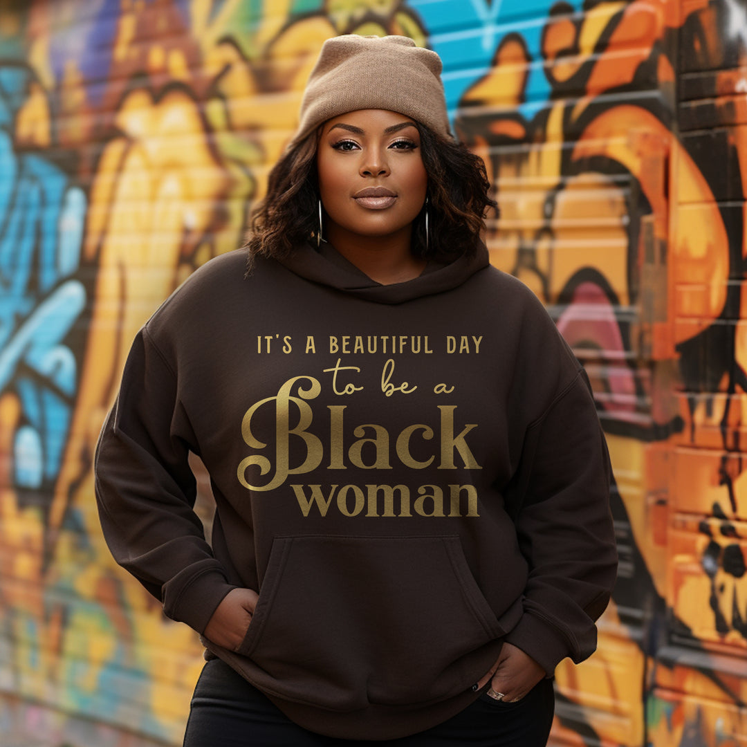 4th Anniversary "It's a Beautiful Day to be a Black Woman" Hoodie [PRE-ORDER SHIPS 2/21 - 2/28]