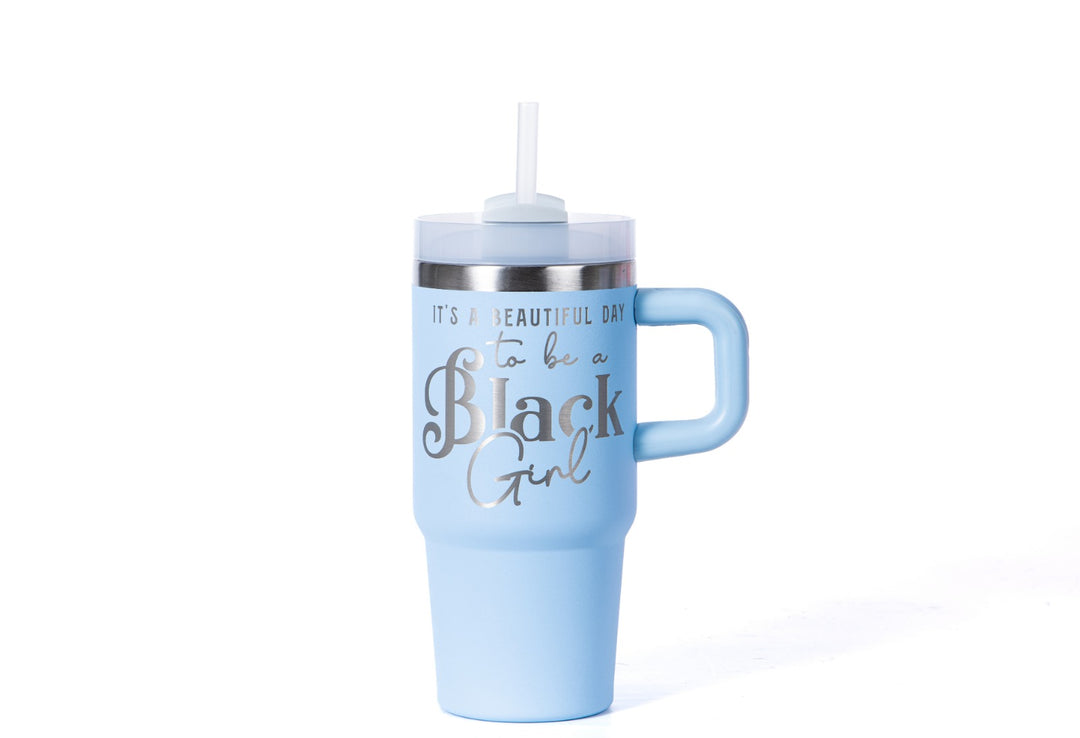 "Blue Skies" 20oz Insulated Tumbler - "It's a Beautiful Day to be a Black Girl"