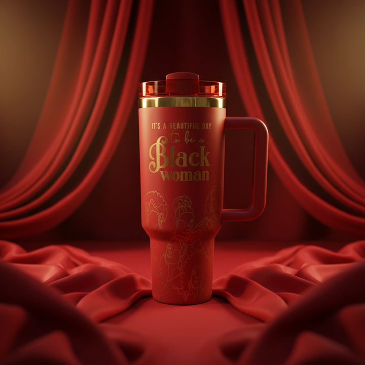 "Crimson Reign" 40oz Insulated Tumbler – "It’s a Beautiful Day to be a Black Woman"