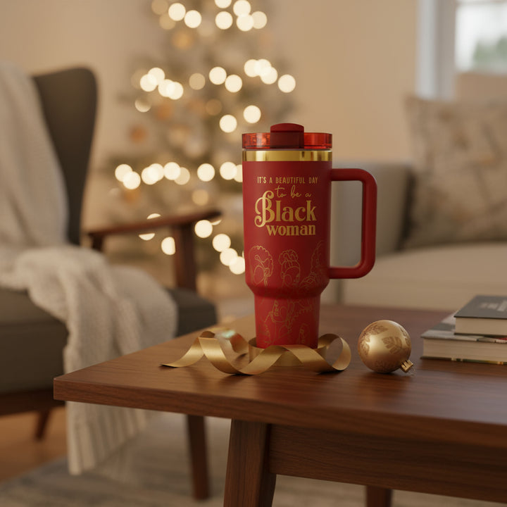 "Crimson Reign" 40oz Insulated Tumbler – "It’s a Beautiful Day to be a Black Woman"