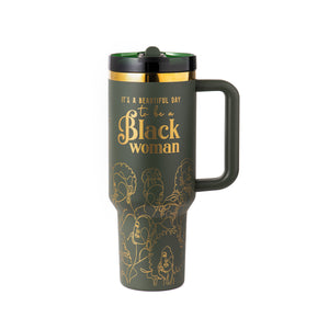 "Cypress Soul" HydraLock™ Leakproof Tumbler – 40oz – It's a Beautiful Day to Be a Black Woman | PRE-ORDER SHIPS 9/28/26 - 10/12/26
