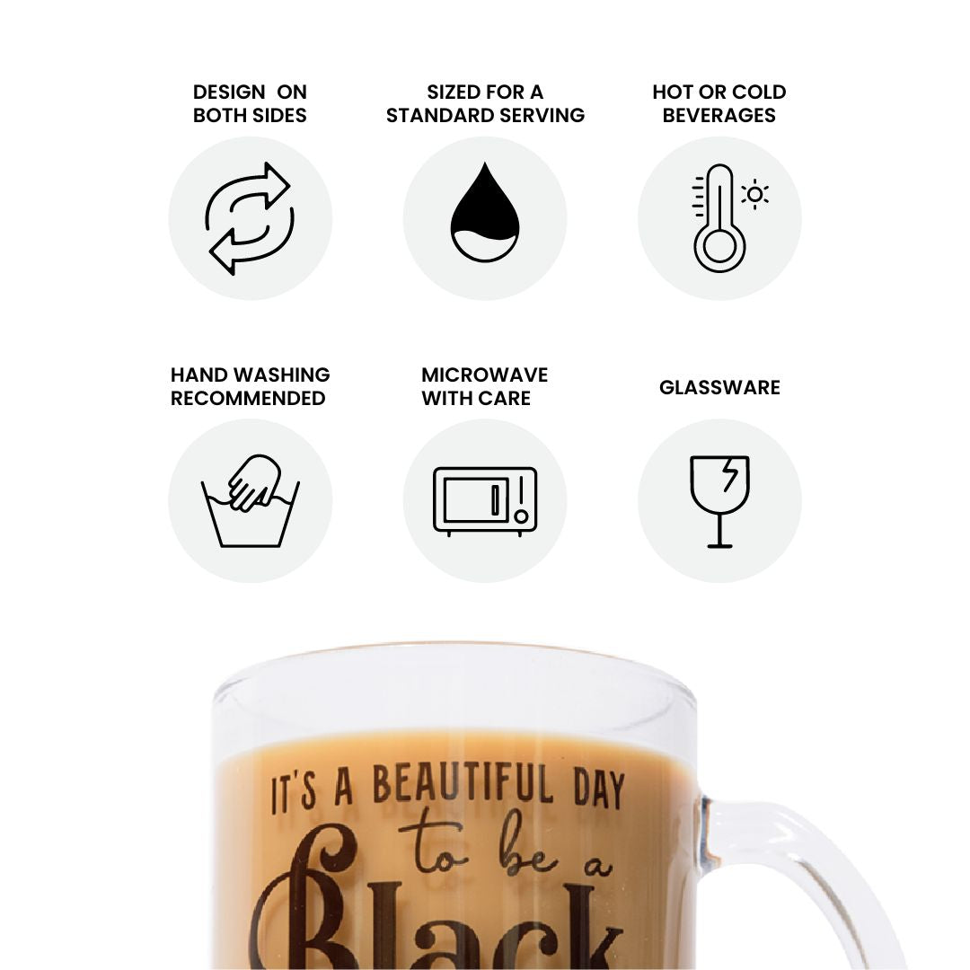 "It's a Beautiful Day to be a Black Woman" Glass Mug