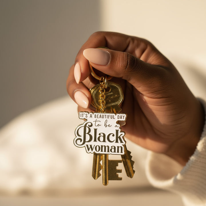 Keychain – “It’s a Beautiful Day to Be a Black Woman”