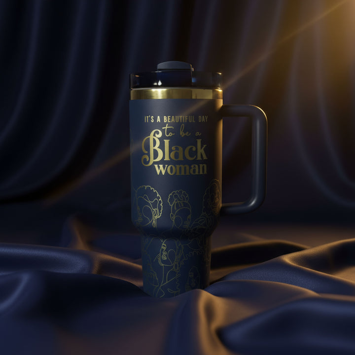 "Navy Noir" 40oz Insulated Tumbler – "It’s a Beautiful Day to be a Black Woman"