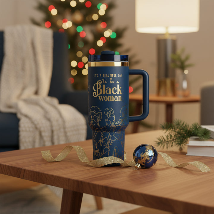 "Navy Noir" 40oz Insulated Tumbler – "It’s a Beautiful Day to be a Black Woman" | PRE-ORDER SHIPS BY 12/12/25