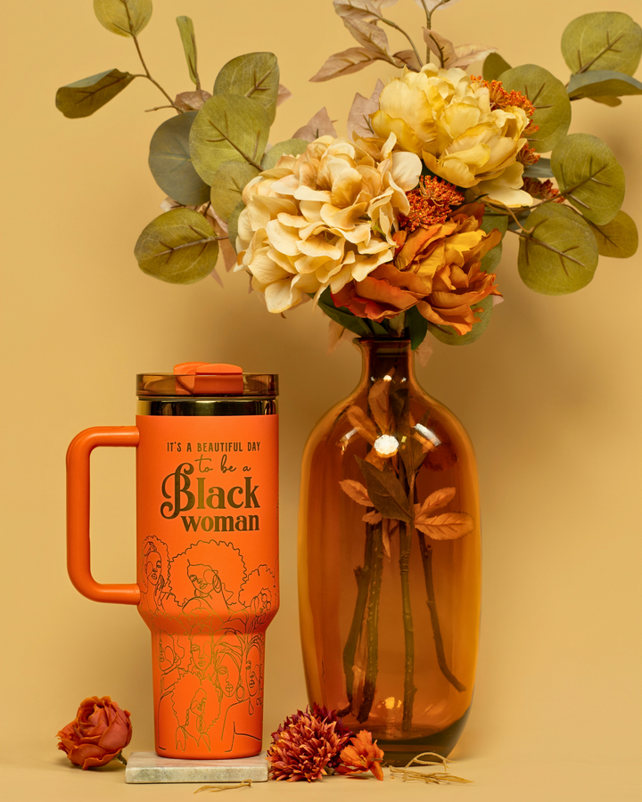 “Orange Oasis” 40oz Insulated Tumbler – "It’s a Beautiful Day to be a Black Woman"