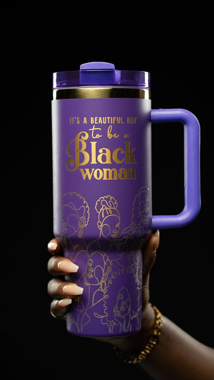 “Purple Reign” 40oz Insulated Tumbler – "It’s a Beautiful Day to be a Black Woman"