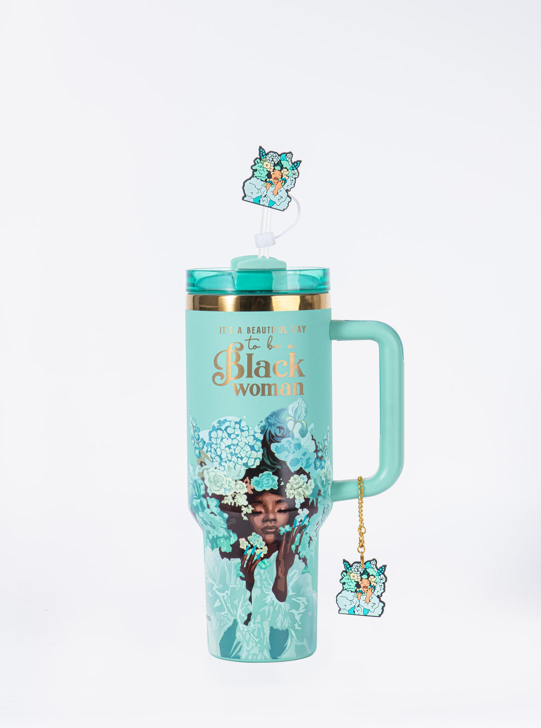 Tiffany Blue “Royalty Blossomed”  Insulated Tumbler – "It’s a Beautiful Day to be a Black Woman"