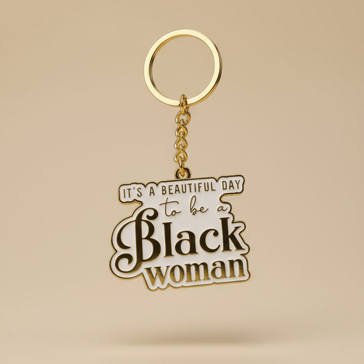 Keychain – “It’s a Beautiful Day to Be a Black Woman”