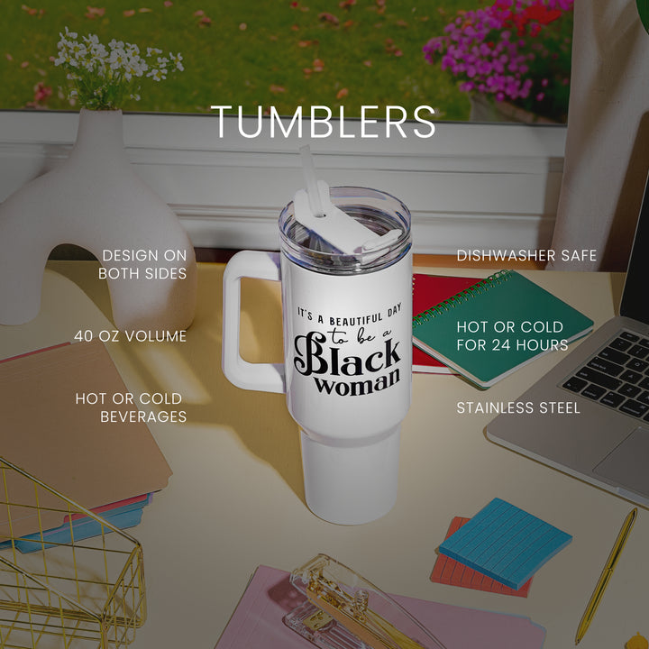 White 40oz Insulated Tumbler – “It’s a Beautiful Day to Be a Black Woman”