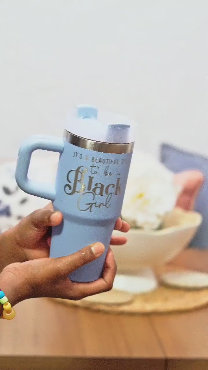 "Blue Skies" 14oz Insulated Tumbler - "It's a Beautiful Day to be a Black Girl"