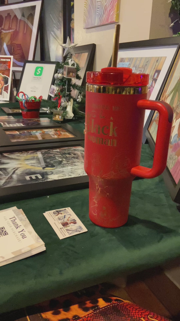 "Crimson Reign" 40oz Insulated Tumbler – "It’s a Beautiful Day to be a Black Woman"