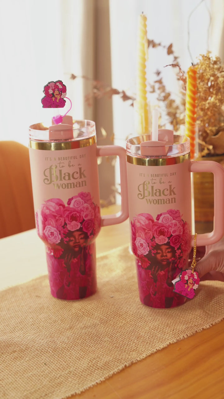 Rose Pink “Royalty Blossomed” Insulated Tumbler – "It’s a Beautiful Day to be a Black Woman"